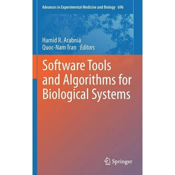 Advances in Experimental Medicine and Bi Software Tools and Algorithms for Biological Systems, Book 696, (Hardcover)