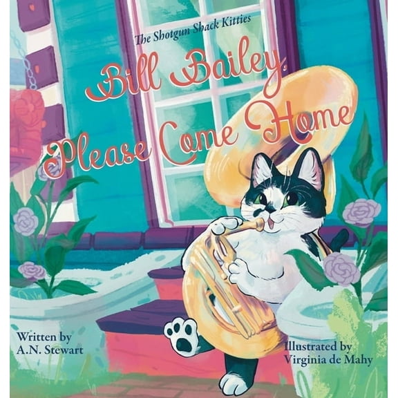 The Shotgun Shack Kitties Bill Bailey, Please Come Home, Book 1, (Hardcover)