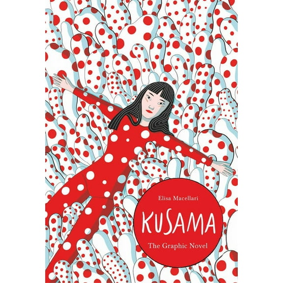 Kusama: The Graphic Novel, (Hardcover)