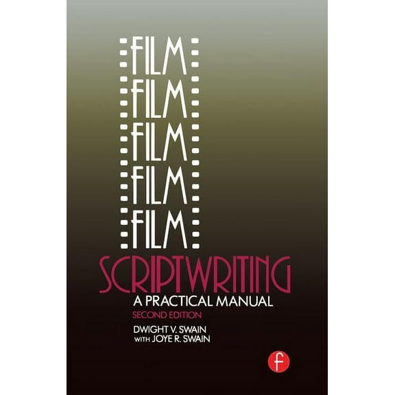 Film Scriptwriting: A Practical Manual, (Hardcover)