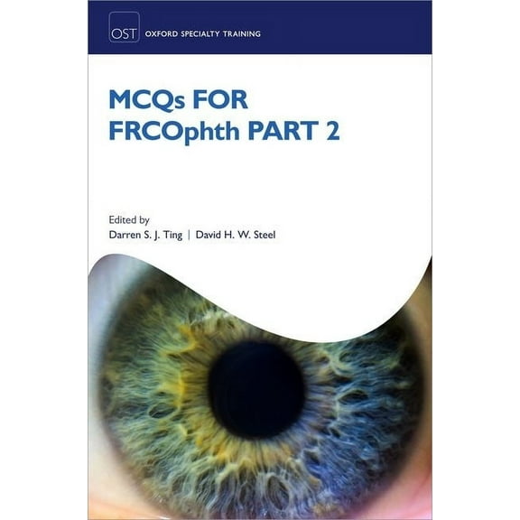 Oxford Specialty Training: Revision Text McQs for Frcophth Part 2, (Paperback)