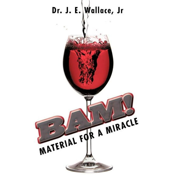 Bam! : Material for a Miracle