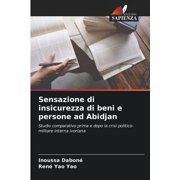 Sensazione di insicurezza di beni e persone ad Abidjan (Paperback)