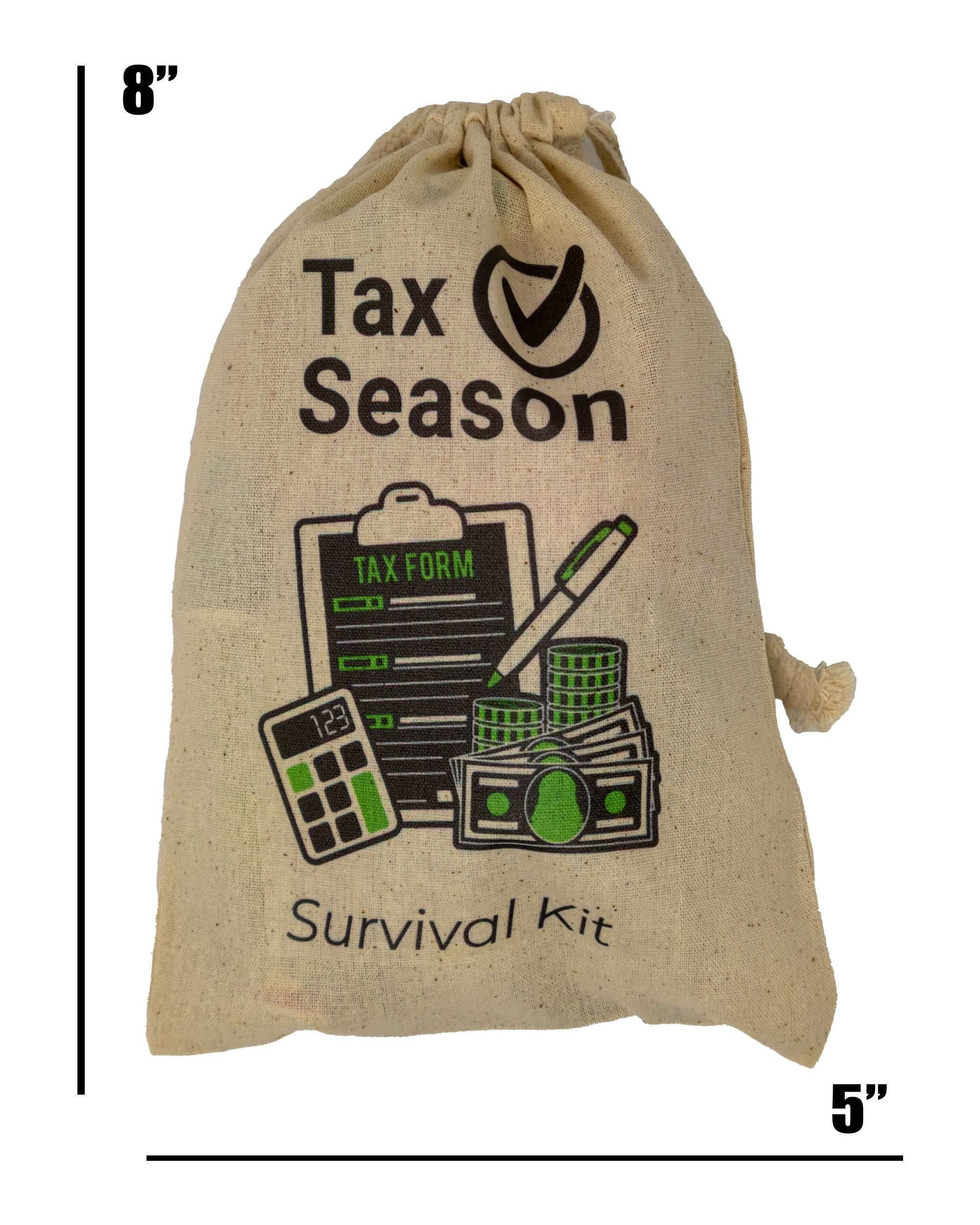 Tax Season Survival Kit |Muslin Drawstring Bag, Funny Gag Gifts