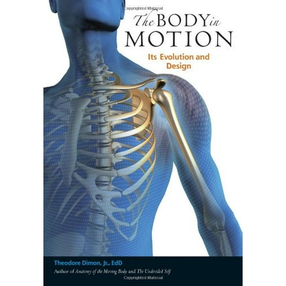 The Body in Motion : Its Evolution and Design 9781556439704 Used / Pre-owned