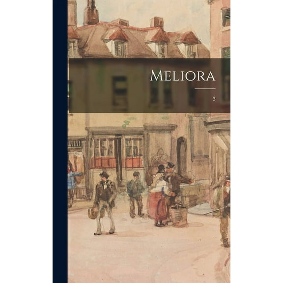 Meliora; 3 (Hardcover)