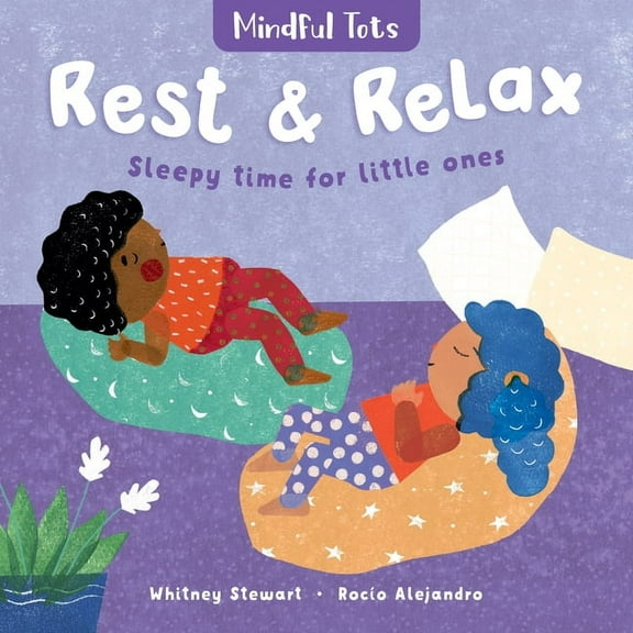 Mindful Tots Mindful Tots: Rest & Relax, (Board Book)