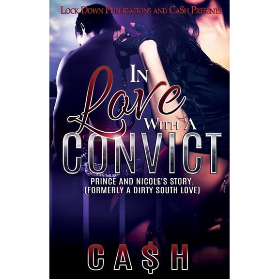 In Love with a Convict: Prince and Nicole's Story, (Paperback)