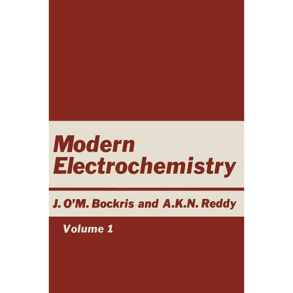 Modern Electrochemistry: Volume 1: An Introduction to an Interdisciplinary Area, (Paperback)
