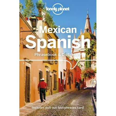 Lonely Planet Mexican Spanish Phrasebook & (Best Mexican Spanish Translator App)
