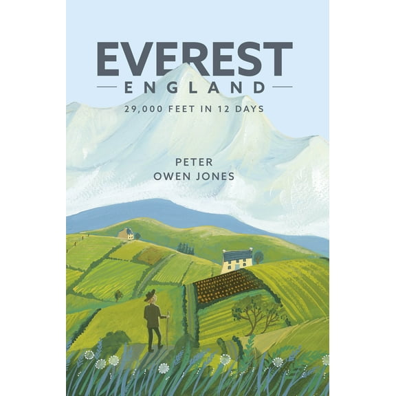 Everest England : A Pilgrimage of 29,016 Feet (Hardcover)