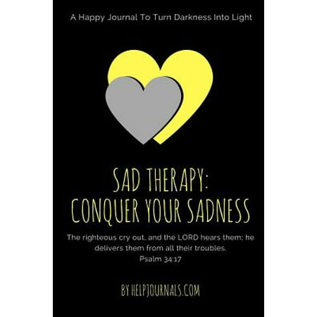 Sad Therapy. Happy Journal. Depression Workbook: A Creative Workbook, Anti Depressant Book, Happy Planner Journal, For: Seasonal Affective Disorder, Depression, Anxiety, Postpartum Depression,