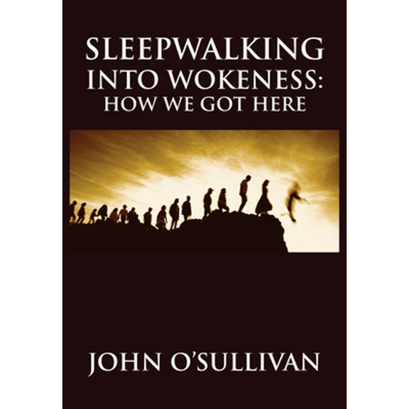 Pre-Owned Sleepwalking Into Wokeness: How We Got Here (Hardcover) 1680533290 9781680533293