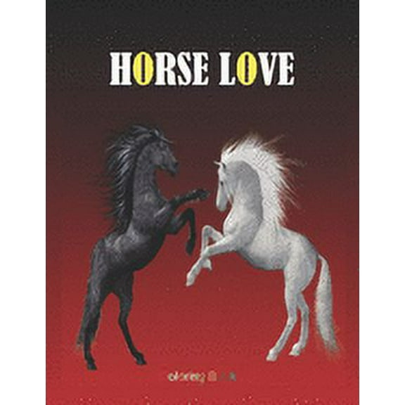 Horse Love: Adult Coloring Book for Horse Lovers with Large 8.5 x 11 pages (Paperback)
