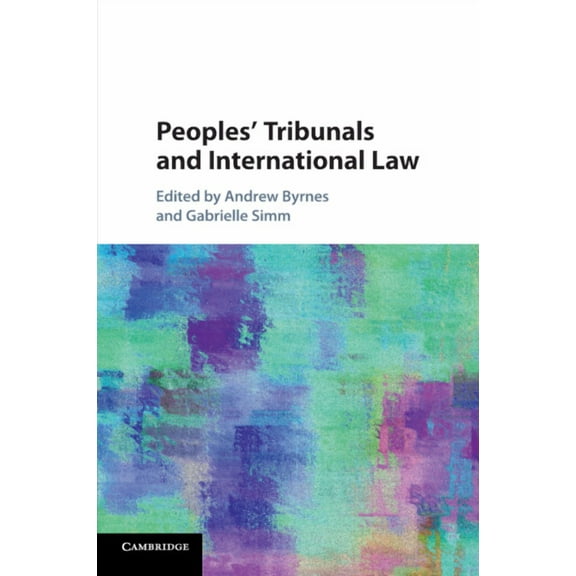 Peoples' Tribunals and International Law, (Paperback)