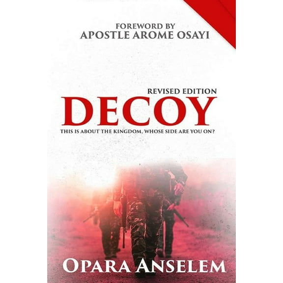 Decoy: This Is about the Kingdom, Whose Side Are You On? (Paperback)