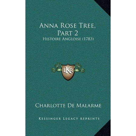 Anna Rose - Anna Rose Tree, Part 2 : Histoire Angloise (1783)