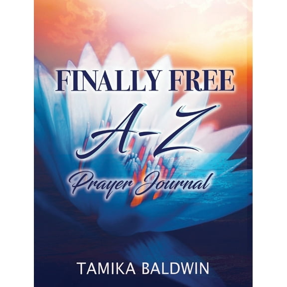 Finally Free A-Z Prayer Journal, (Hardcover)