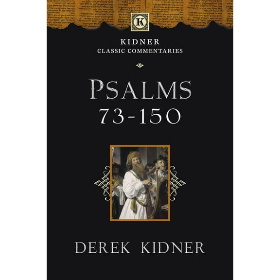 Kidner Classic Commentaries Psalms 73-150, Book 3, (Paperback)