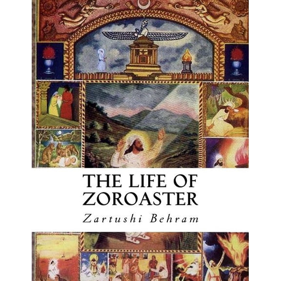The Life of Zoroaster (Paperback) by Zartushi Behram