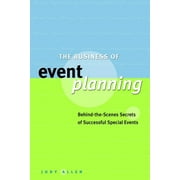 Pre-Owned The Business of Event Planning: Behind the Scenes Secrets of Successful Special Events (Hardcover) 047083188X 9780470831885