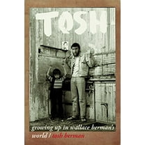 Tosh: Growing Up in Wallace Berman's World [Paperback] Berman, Tosh and Tamblyn, Amber