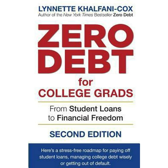 Pre-Owned Zero Debt for College Grads: From Student Loans to Financial Freedom 2nd Edition (Paperback) 1932450106 9781932450101