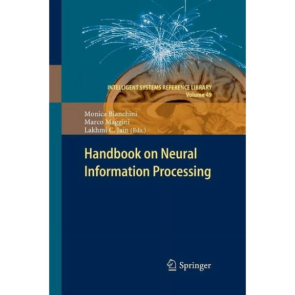 Intelligent Systems Reference Library Handbook on Neural Information Processing, Book 49, (Paperback)