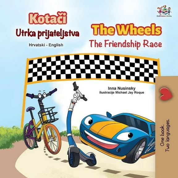Croatian English Bilingual Collection The Wheels The Friendship Race (Croatian English Bilingual Children's Book), (Paperback)