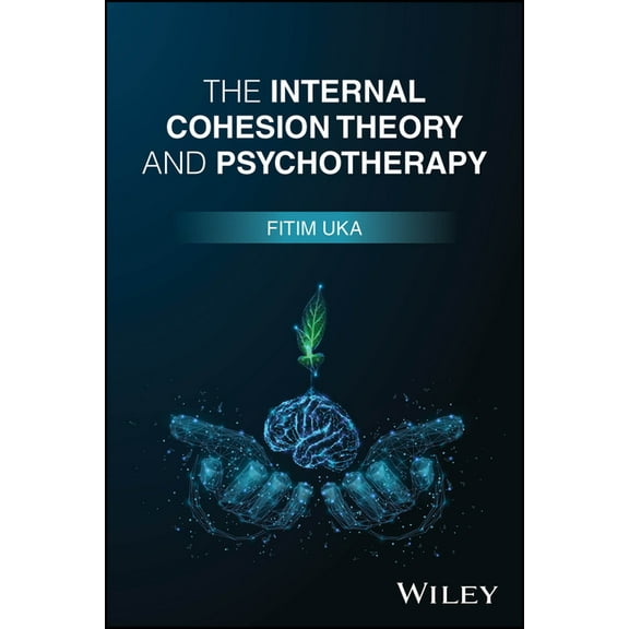 The Internal Cohesion Theory and Psychotherapy, (Paperback)