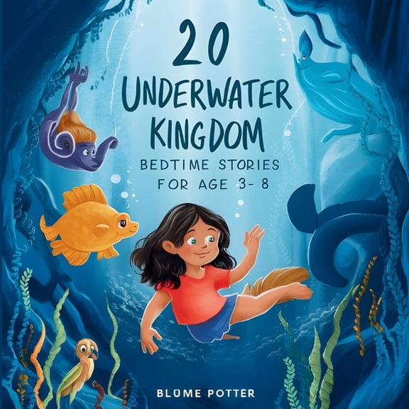 Bedtime Stories for Kids Age 3 to 8 Seri 20 Underwater Kingdom Bedtime Stories For Kids Age 3 - 8, Book 7, (Paperback)