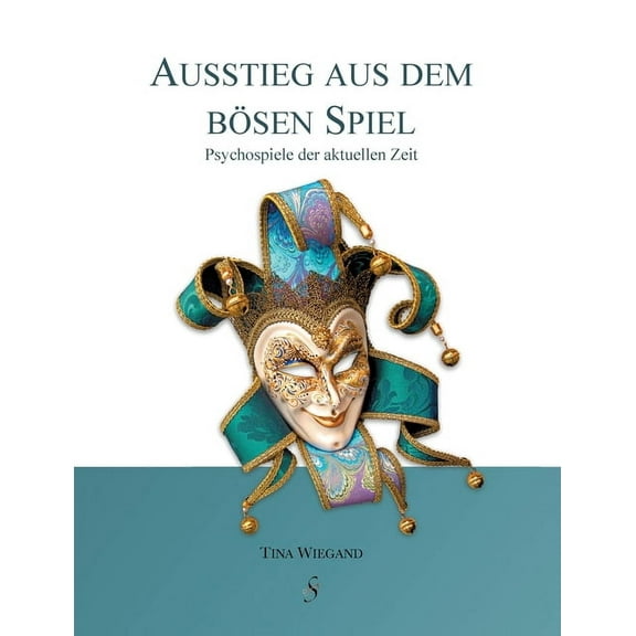 Ausstieg aus dem bösen Spiel: Psychospiele der aktuellen Zeit (Paperback)