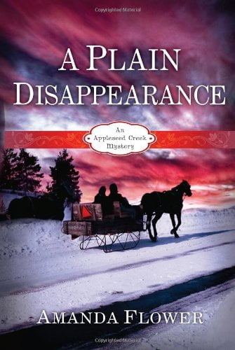 A Plain Disappearance An Appleseed Creek Mystery Walmart Com