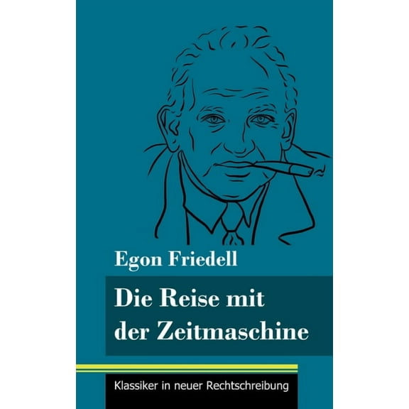 Die Reise mit der Zeitmaschine (Hardcover)