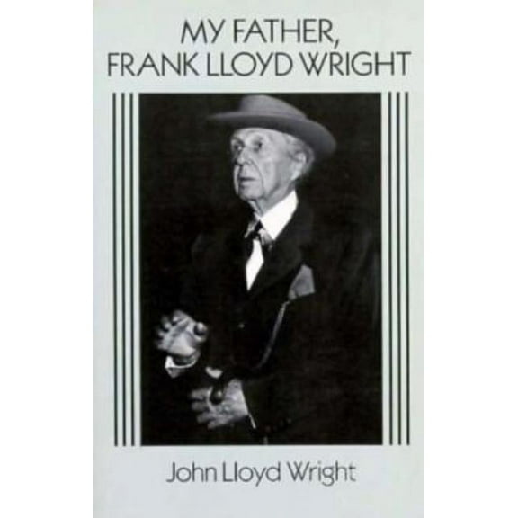 Dover Architecture: My Father, Frank Lloyd Wright (Paperback)