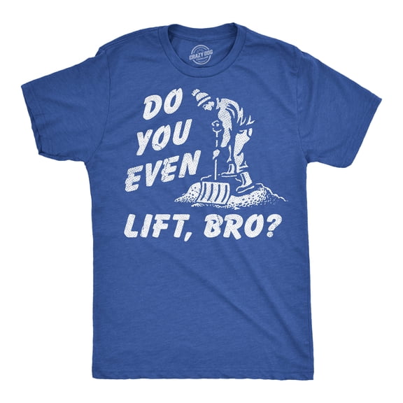Mens Funny T Shirts Do You Even Lift Bro Sarcastic Snow Shoveling Graphic Novelty Tee for Men Graphic Tees