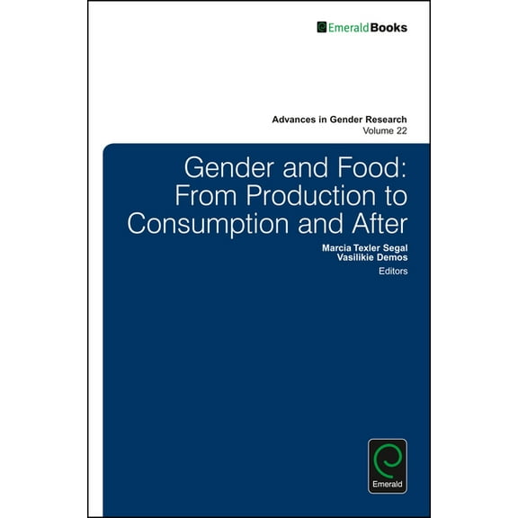 Advances in Gender Research Gender and Food: From Production to Consumption and After, Book 22, (Hardcover)