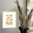 thumbnail image 2 of Designs ByLITA Good Things Come To Those Who Hustle, 11 x 14 White Framed Wall Art Print | Positive Motivational Decor, 2 of 7