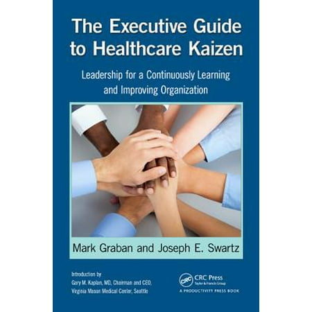 The Executive Guide to Healthcare Kaizen