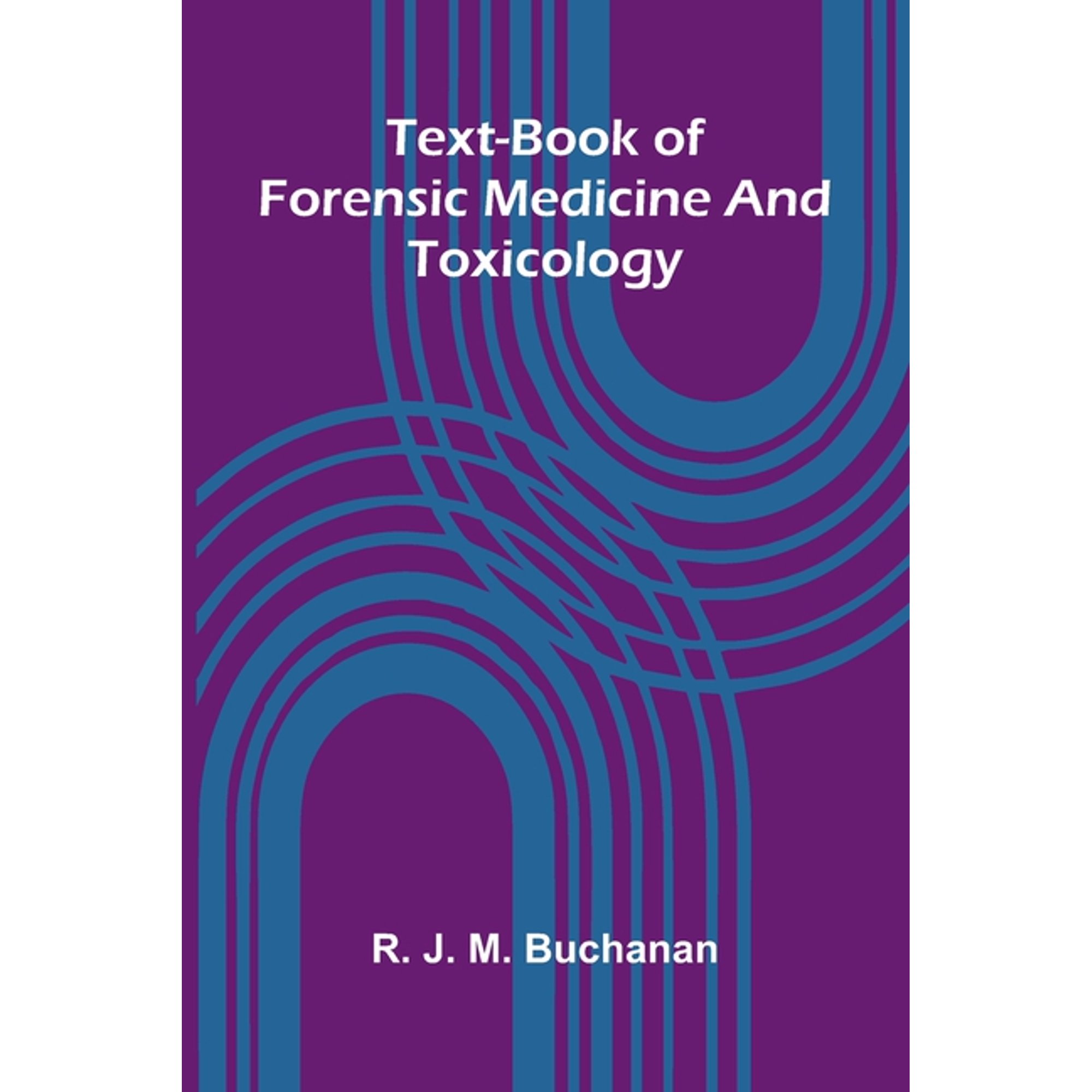 Text-book of forensic medicine and toxicology, (Paperback)