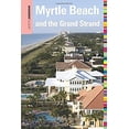 thumbnail image 1 of Pre-Owned Insiders' Guide® to Myrtle Beach and the Grand Strand (Insiders' Guide Series) (Paperback) 0762753447 9780762753444, 1 of 1