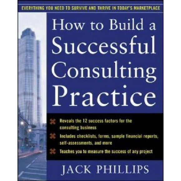 How to Build a Successful Consulting Practice