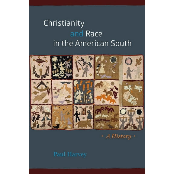 Chicago History of American Religion Christianity and Race in the American South: A History, (Hardcover)