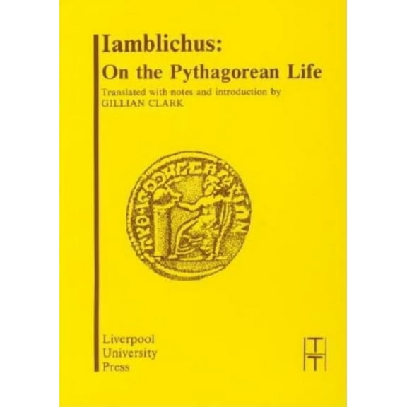 Translated Texts for Historians Iamblichus: On the Pythagorean Life, Book 8, (Paperback)