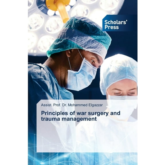 Principles of war surgery and trauma management (Paperback)