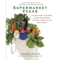 Pre-Owned Supermarket Vegan: 225 Meat-Free, Egg-Free, Dairy-Free Recipes for Real People in the Real World Paperback