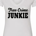 thumbnail image 4 of Inktastic True Crime Junkie in Black Text Women's V-Neck T-Shirt, 4 of 5
