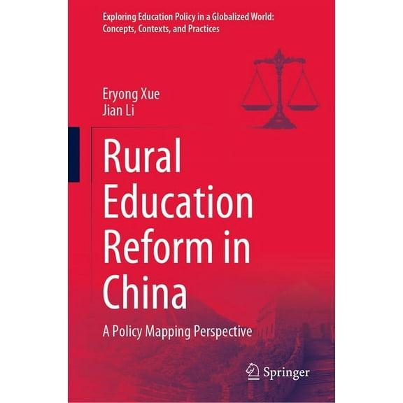 Exploring Education Policy in a Globaliz Rural Education Reform in China: A Policy Mapping Perspective, (Hardcover)