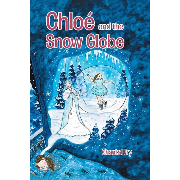 Chloé and the snow globe, (Hardcover)