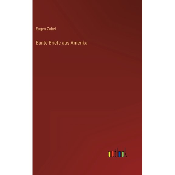 Bunte Briefe aus Amerika (Hardcover)